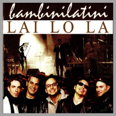 Bambini Latini - Lai lo la (Maxi CD)